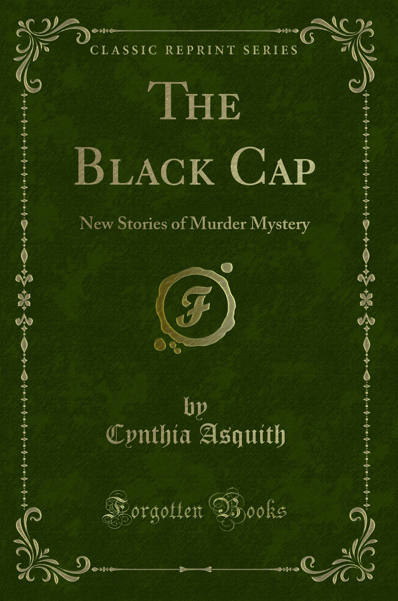 The Black Cap: New Stories of Murder Mystery (Classic Reprint)
