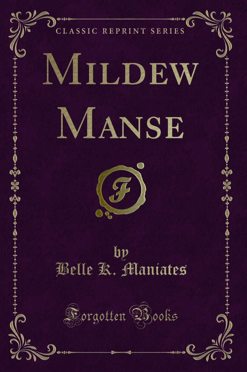 Mildew Manse (Classic Reprint)