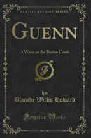 Guenn: A Wave on the Breton Coast (Classic Reprint)