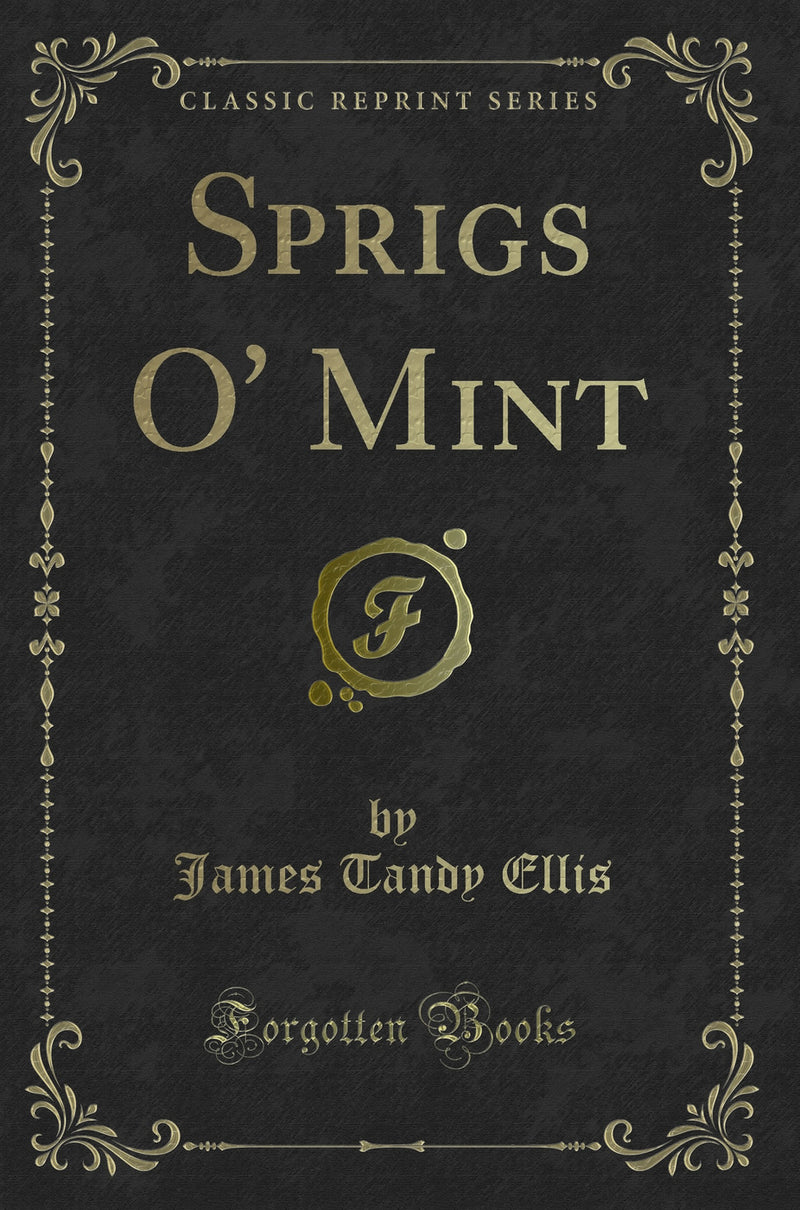 Sprigs O'' Mint (Classic Reprint)