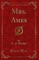 Mrs. Ames (Classic Reprint)