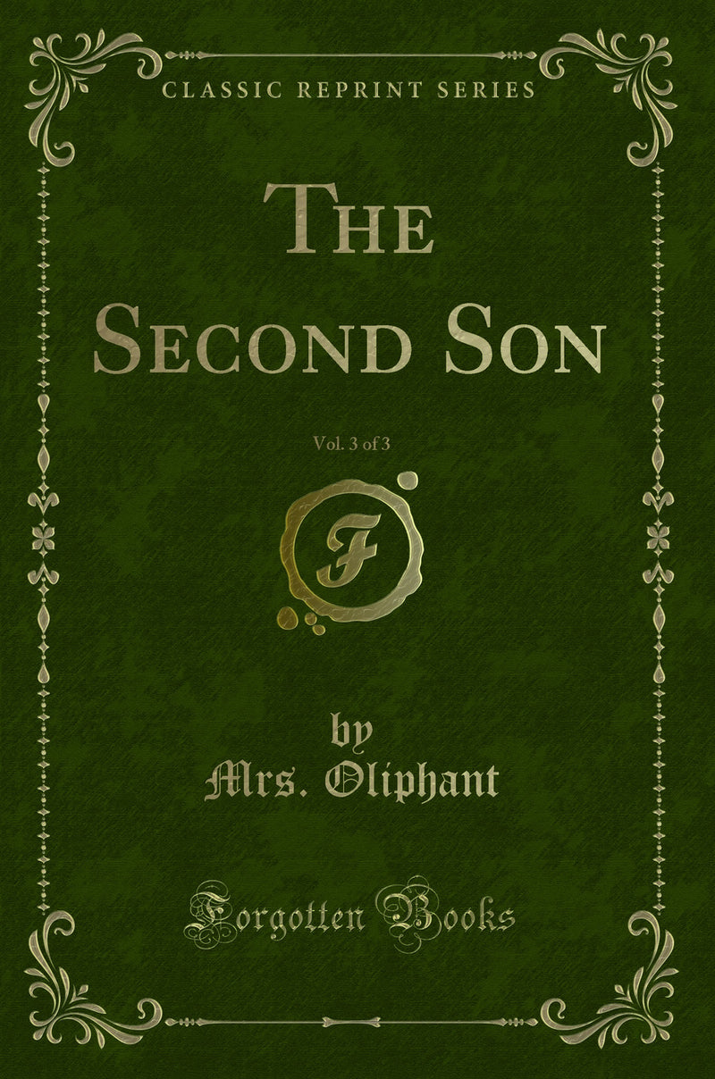 The Second Son, Vol. 3 of 3 (Classic Reprint)
