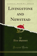 Livingstone and Newstead (Classic Reprint)