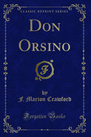 Don Orsino (Classic Reprint)