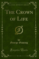 The Crown of Life (Classic Reprint)