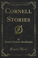 Cornell Stories (Classic Reprint)