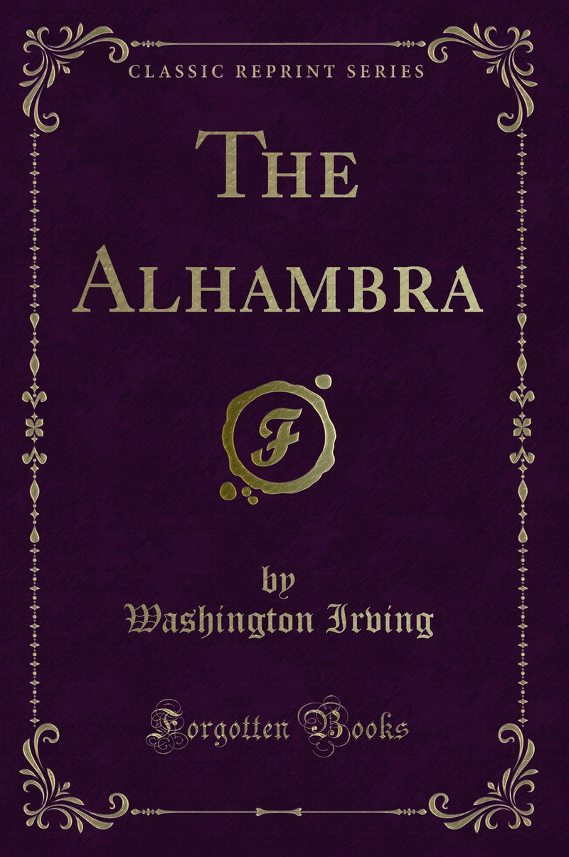 The Alhambra (Classic Reprint)