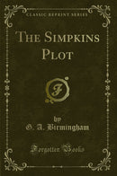The Simpkins Plot (Classic Reprint)