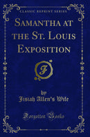 Samantha at the St. Louis Exposition (Classic Reprint)