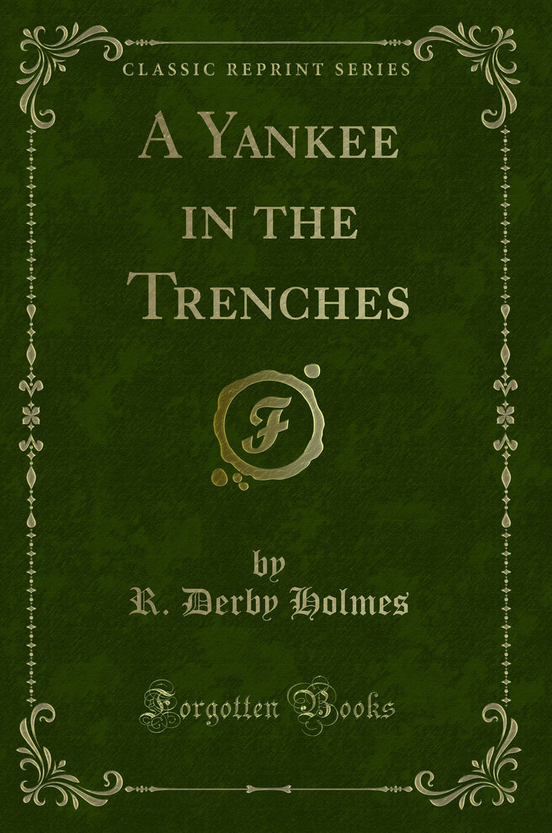 A Yankee in the Trenches (Classic Reprint)