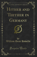 Hither and Thither in Germany (Classic Reprint)