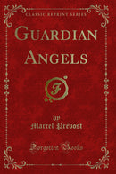 Guardian Angels (Classic Reprint)