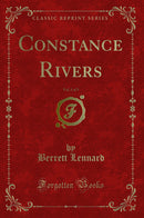 Constance Rivers, Vol. 3 of 3 (Classic Reprint)