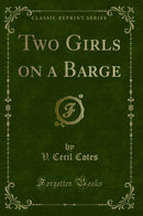 Two Girls on a Barge (Classic Reprint)