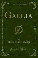 Gallia (Classic Reprint)
