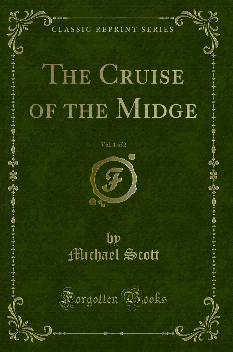 The Cruise of the Midge, Vol. 1 of 2 (Classic Reprint)