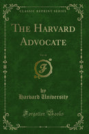 The Harvard Advocate, Vol. 46 (Classic Reprint)