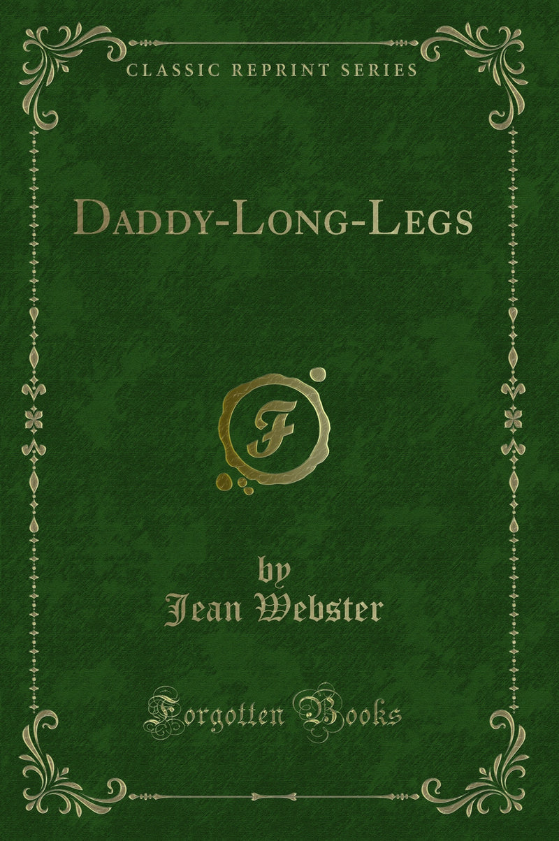 Daddy-Long-Legs (Classic Reprint)