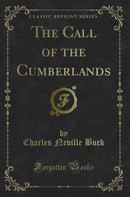 The Call of the Cumberlands (Classic Reprint)