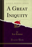 A Great Iniquity (Classic Reprint)