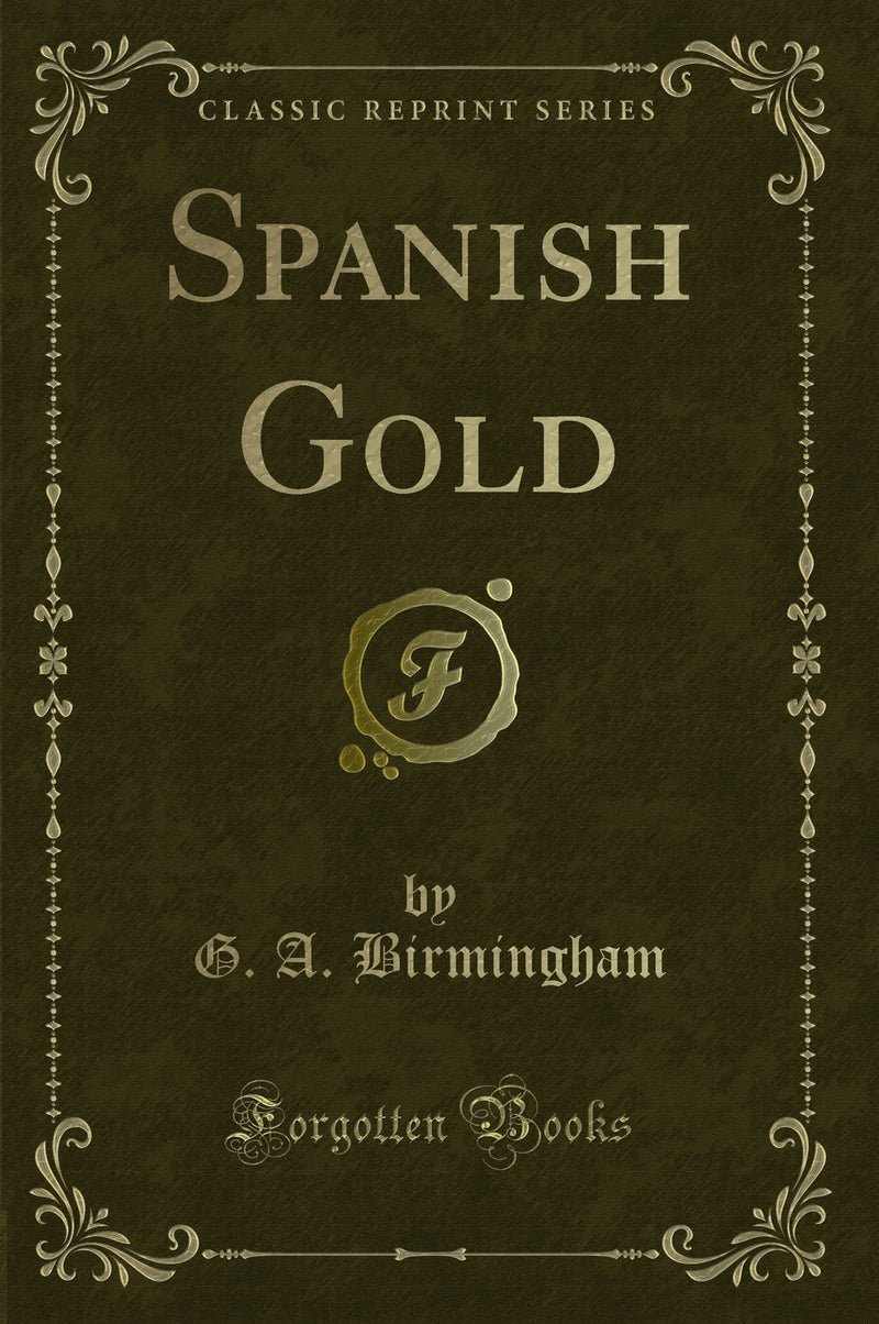 Spanish Gold (Classic Reprint)