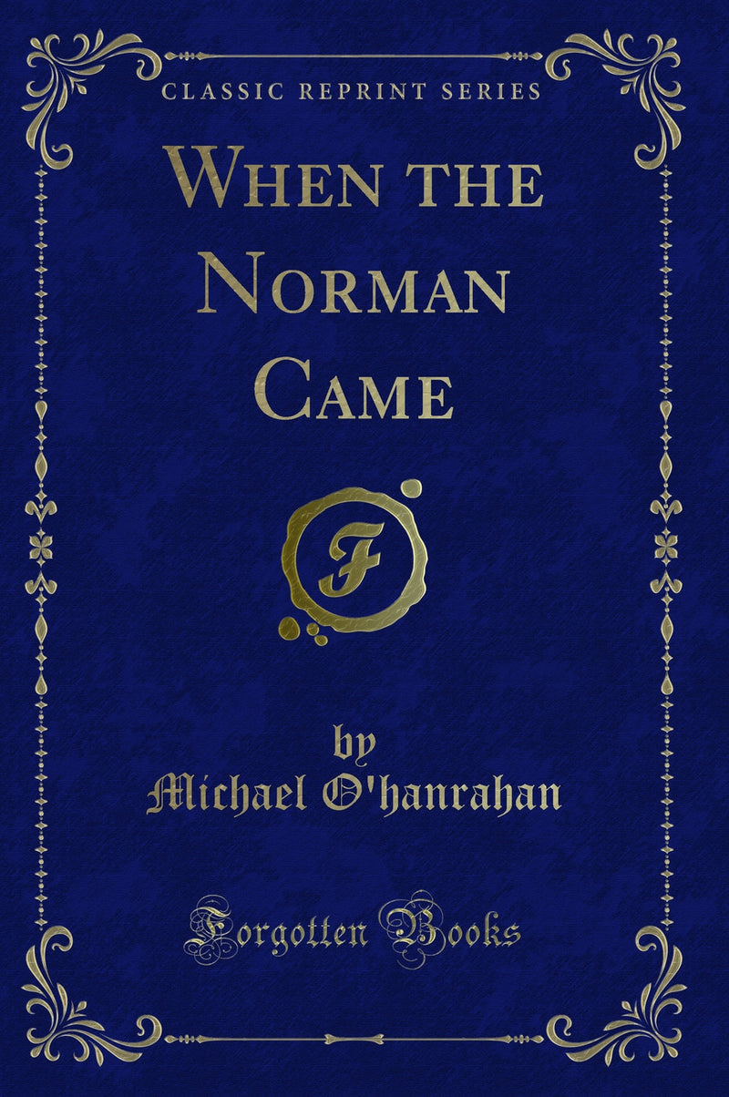 When the Norman Came (Classic Reprint)