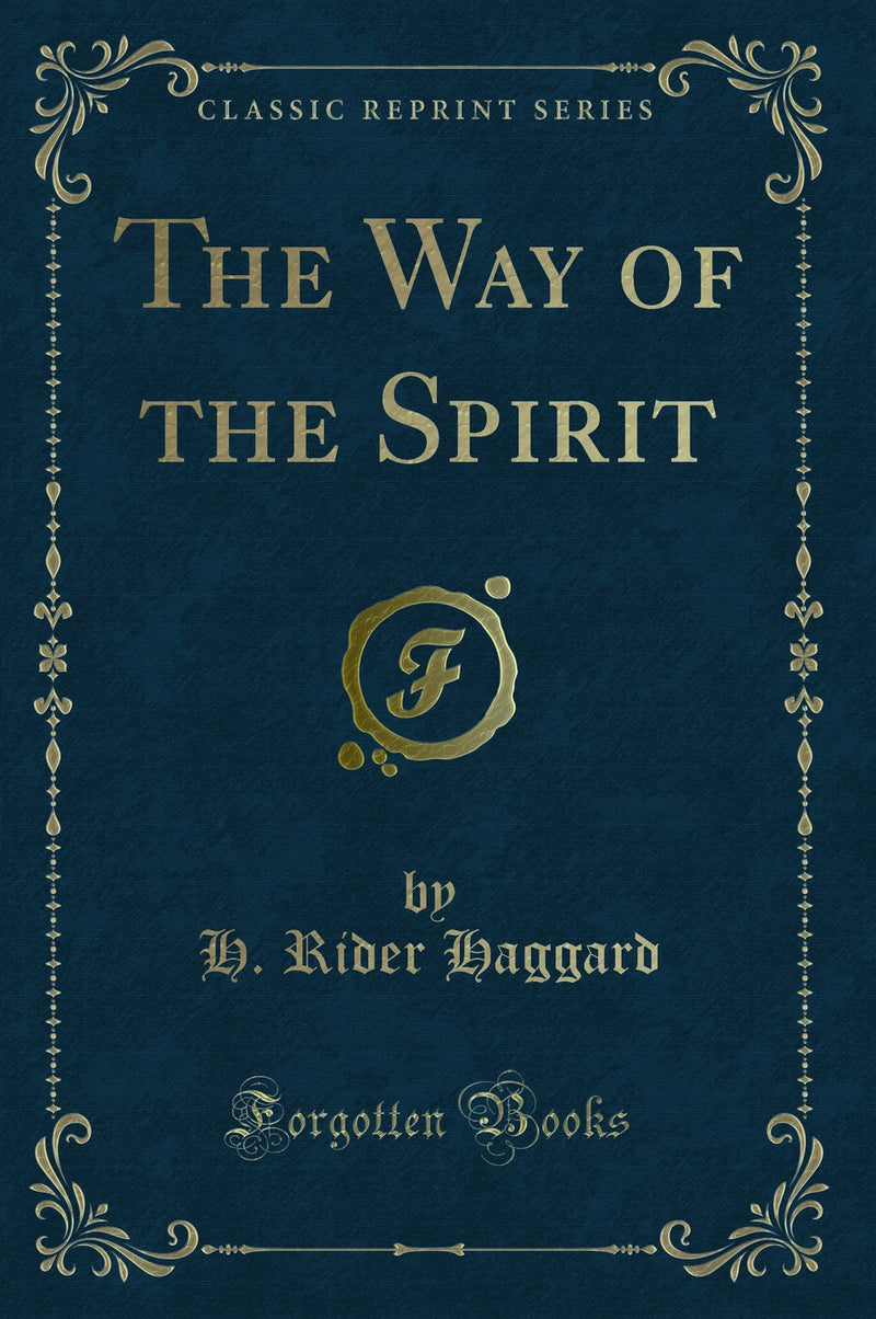The Way of the Spirit (Classic Reprint)