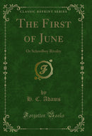 The First of June: Or Schoolboy Rivalry (Classic Reprint)