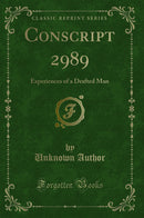 Conscript 2989: Experiences of a Drafted Man (Classic Reprint)