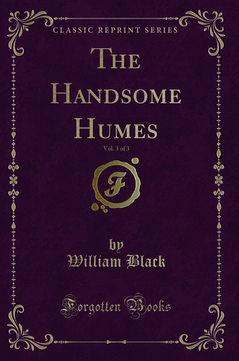 The Handsome Humes, Vol. 3 of 3 (Classic Reprint)