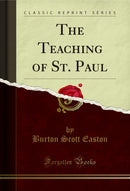 The Teaching of St. Paul (Classic Reprint)