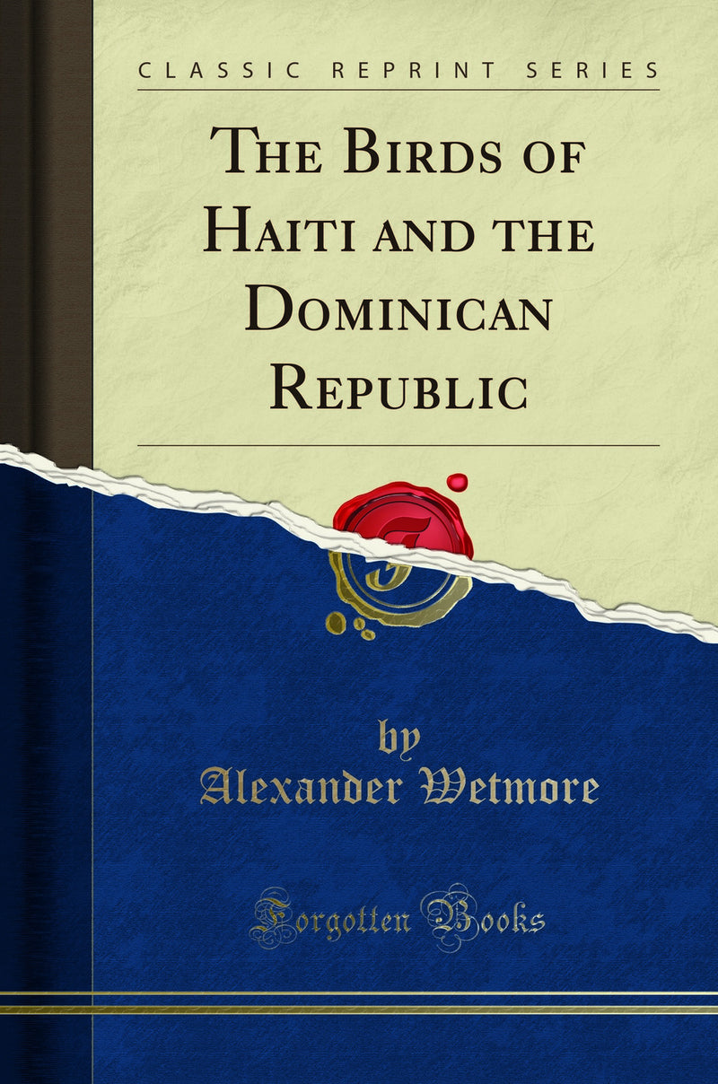 The Birds of Haiti and the Dominican Republic (Classic Reprint)