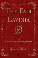 The Fair Lavinia (Classic Reprint)