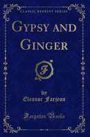 Gypsy and Ginger (Classic Reprint)
