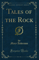 Tales of the Rock (Classic Reprint)