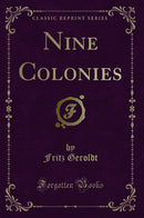 Nine Colonies (Classic Reprint)