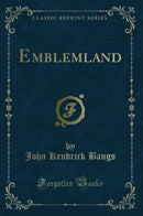 Emblemland (Classic Reprint)