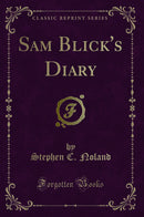 Sam Blick's Diary (Classic Reprint)