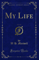 My Life, Vol. 3 of 3 (Classic Reprint)