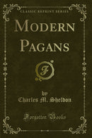 Modern Pagans (Classic Reprint)