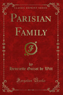 Parisian Family (Classic Reprint)