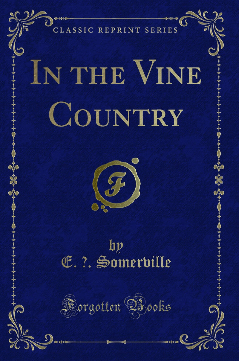 In the Vine Country (Classic Reprint)