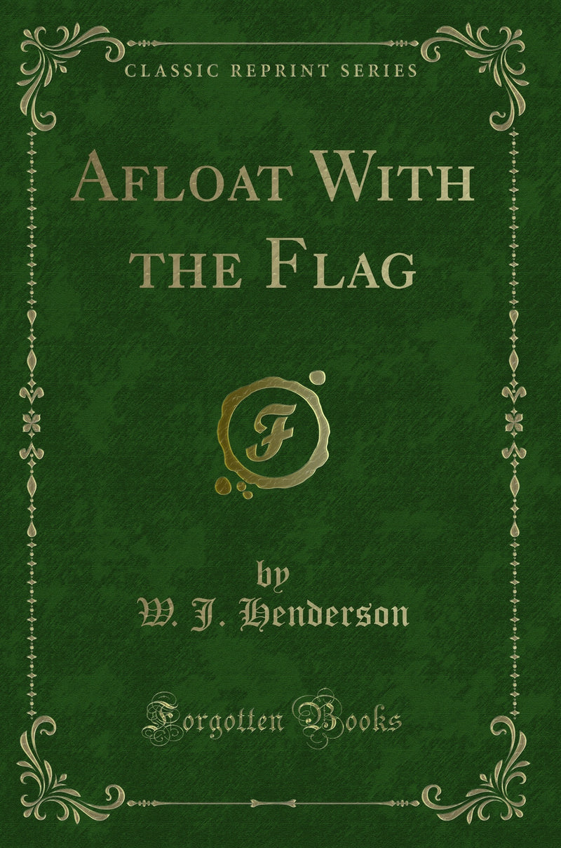 Afloat With the Flag (Classic Reprint)