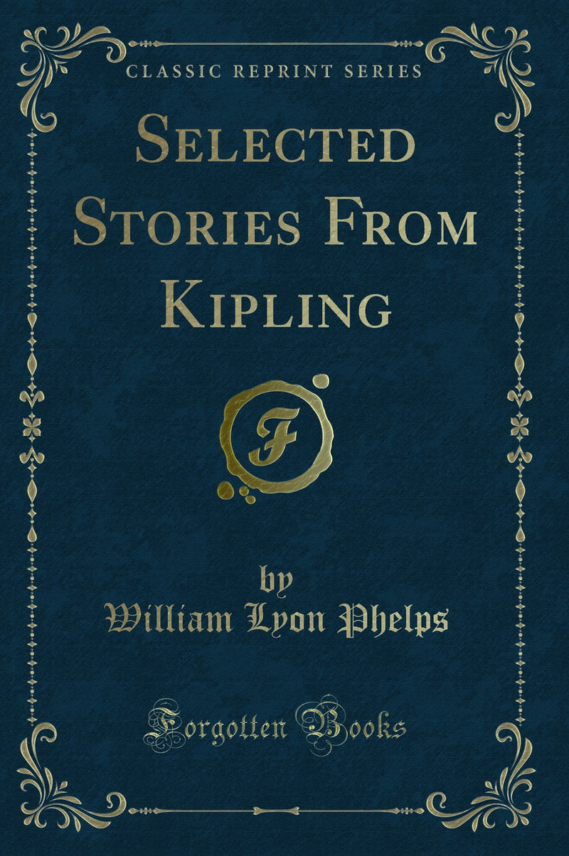 Selected Stories From Kipling (Classic Reprint)