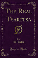 The Real Tsaritsa (Classic Reprint)