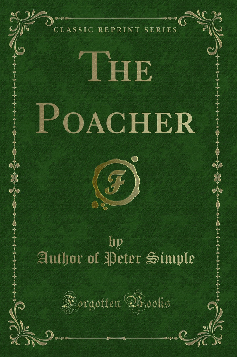 The Poacher (Classic Reprint)