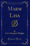 Marm Lisa (Classic Reprint)