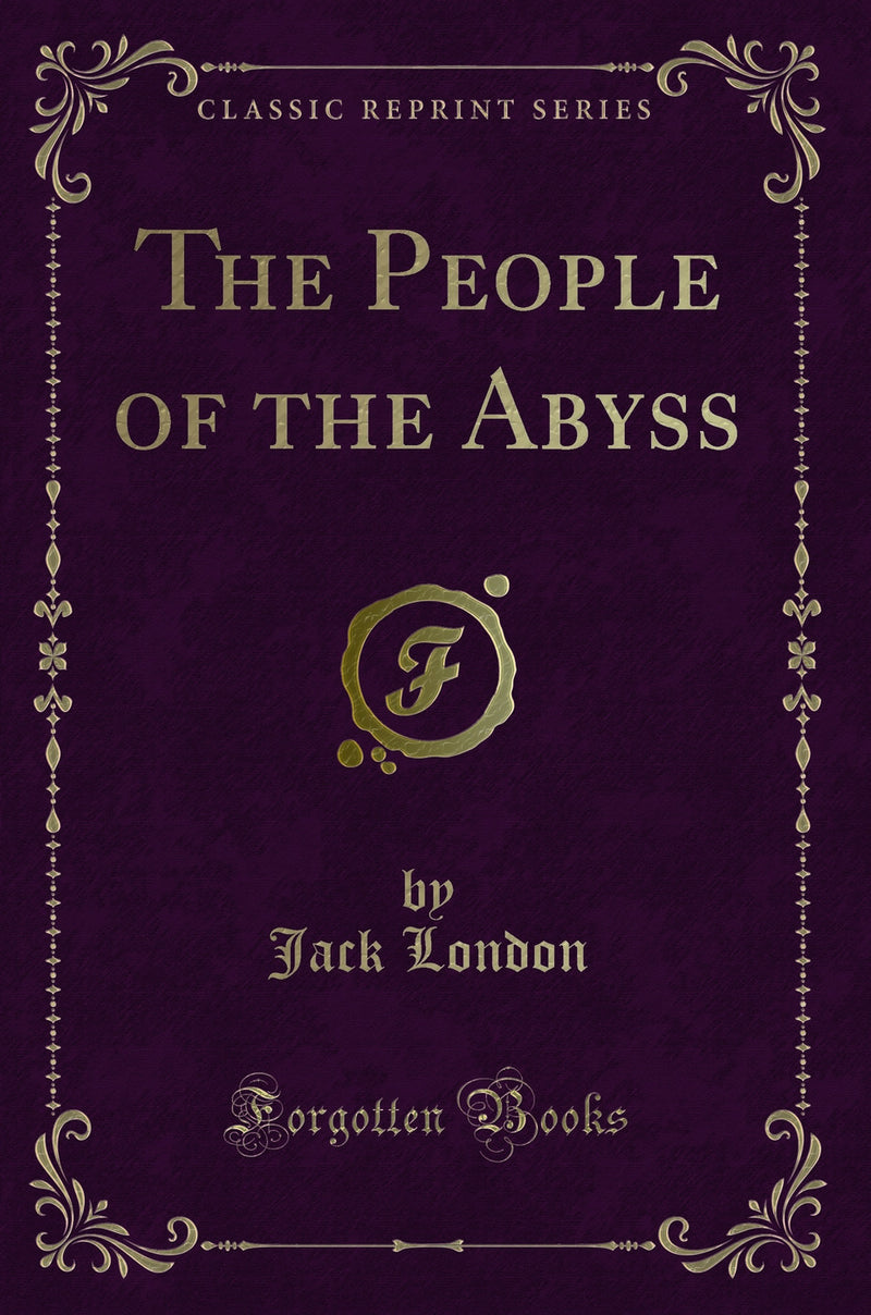 The People of the Abyss (Classic Reprint)