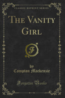 The Vanity Girl (Classic Reprint)