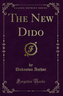 The New Dido (Classic Reprint)
